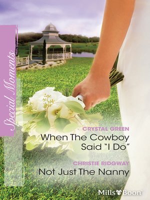 cover image of When the Cowboy Said ''i Do''/Not Just the Nanny